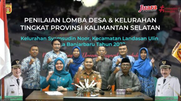 LomDesKel Tingkat Prov Kalsel, Kelurahan Syamsudin Noor Optimis Jadi Juara!