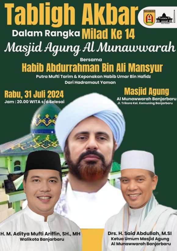 Habib Abdurrahman bin Ali Mansyur keponakan Habib Umar bin Hafidz dari Hadramaut Yaman akan Tabligh Akbar di Masjid Agung Banjarbaru