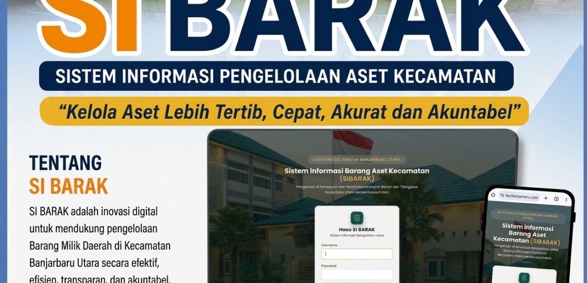 Sibarak Gebrak Banjarbaru Utara! Kelola Aset Daerah Kini Lebih Cepat dan Akurat